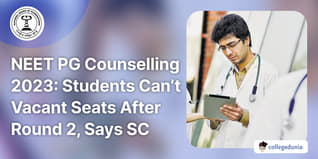 NEET PG 2023 Candidates Can’t Vacant Seats After Round 2 of AIQ Counselling, Says SC; Check Details Here